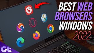 Top 7 Best Web Browsers for Windows in 2022  Guiding Tech [upl. by Moia]