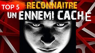 TOP 5 SIGNES POUR RECONNAITRE UN ENNEMI CACHÉ [upl. by Pulling]