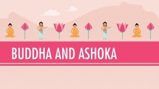 Buddha and Ashoka Crash Course World History 6 [upl. by Royal]