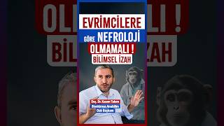 Evrimcilere Göre Nefroloji Olmamalı  Bilimsel İzah  Doç Dr Kasım Takım  My Rahle  short [upl. by Nihcas786]