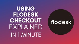 How To Use Flodesk Checkout 2025 [upl. by Narayan]