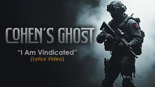 I Am Vindicated lyrics Video by Cohens Ghost [upl. by Arikat164]