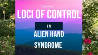 Loci of Control in Alien Hand Syndrome [upl. by Yleme]