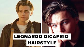 How To Get Leonardo DiCaprio Hairstyle [upl. by Jennee]