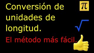 CONVERSIÓN DE UNIDADES DE LONGITUD EL MÉTODO MÁS FÁCIL [upl. by Liebman890]