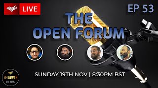 The Open Forum Episode 53 [upl. by Mayworm]