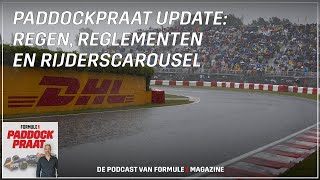 Paddockpraat Update Regen reglementen en rijderscarousel [upl. by Aggappera]