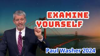 Paul Washer  Examine Yourself Sobering [upl. by Pish]