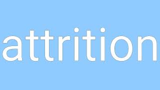 Attrition Definition amp Meaning [upl. by Isahella]