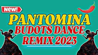 PANTOMINA BUDOTS DANCE REMIX 2023 [upl. by Reel]