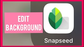 How to change background in Snapseed [upl. by Millicent]