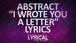 Abstract  I Wrote You A Letter Prod by Blulake Lyrics [upl. by Nageam721]