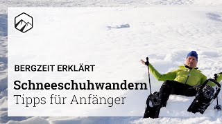 HOW TO  Schneeschuhwandern Tipps Tricks amp Ausrüstung  Bergzeit [upl. by Aztinaj]