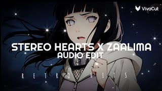 STEREO HEARTS x ZAALIMA audio edit [upl. by Aivatahs]