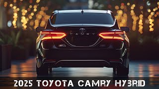 2025 Toyota Camry Hybrid  The Future of Efficiency and Style [upl. by Lark]