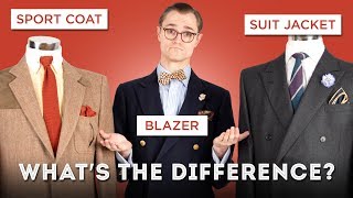 Suit Jackets Sport Coats amp Blazers Whats the Difference  Menswear Definitions [upl. by Omland310]