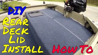 Back Deck Lid Install On Jon Boat DIY Do It Yourself [upl. by Xaviera]