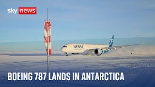 Boeing 787 makes history landing in Antarctica [upl. by Airamanna]