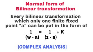 NORMAL FORM OF A BILINEAR TRANSFORMATION  THEOREM 2 [upl. by Ayyn]