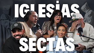 ¿IGLESIAS O SECTAS CONTRA LA CORRIENTE PODCAST [upl. by Egdirdle]