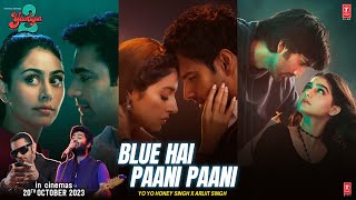 Blue Hai Paani Paani Yaariyan 2 DivyaMeezaanPearlHoneySinghArijitNehaRadhikaVinayBhushan K [upl. by Corissa692]