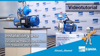 Instalación y Uso de Grupos de Presión domésticos con regulador electrónico [upl. by Amla396]