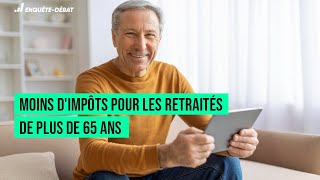 Moins dimpôts pour les retraités de plus de 65 ans [upl. by Cresa493]