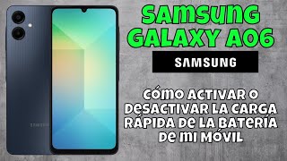 Cómo Activar o Desactivar la Carga Rápida de la Batería de mi Móvil Samsung Galaxy A06 [upl. by Pearline]