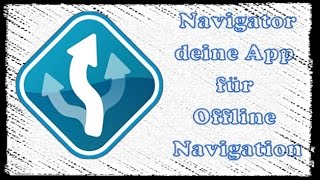 NaviApp die auch Offline gut funktioniert deutsch  german [upl. by Adehsar]