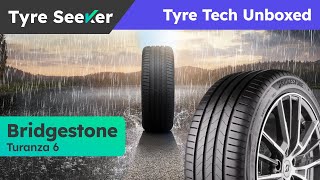 Bridgestone Turanza 6  Tyre Tech Unboxed [upl. by Senecal]