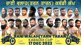 🔴Live Rani Walah TarnTaran Kabaddi Tournament 17 Dec 2023 [upl. by Gillan]