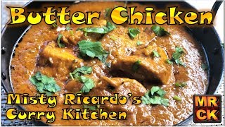 Butter Chicken Indian Restaurant Style by Misty Ricardo [upl. by Proud783]