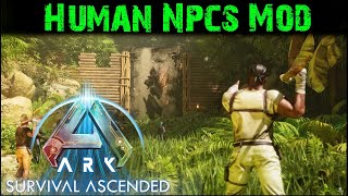 Ark Ascended Human NPCs Mod [upl. by Asusej882]