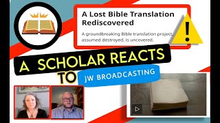 A Lost Bible Translation Rediscovered A scholars response to JW Broadcasting [upl. by Vincenta492]