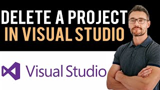 ✅ How to Delete a Project in Visual Studio Full Guide [upl. by Ergener]