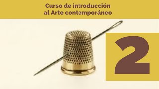 Curso Introducción al arte contemporáneo 2 La obra rompe los límites [upl. by Ahsimak163]