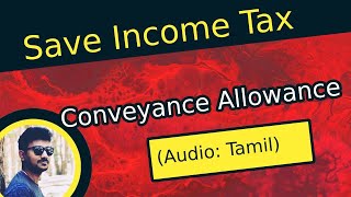 Conveyance Allowance in Tamil  Income Tax Tutorial in Tamil [upl. by Aden]