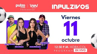 Inpulzivos Programa viernes 11 de octubre  Pulzo Deportes [upl. by Schroth]