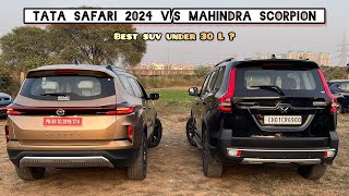 Tata Safari Facelift 2024 vs Mahindra ScorpioN 2024 🔥 Which 7 Seater SUV should you buy under 30L [upl. by Thacher2]