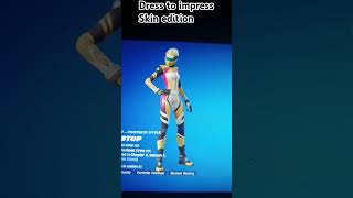 Dress to impress Skin editionfyp fortnite fortnitecompetitive [upl. by Black974]