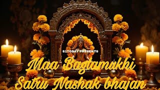 Jai maa Baglamukhi Jai Bagla Mata  Dukh Harta baglamukhi bhajan  Original song  S1TODAY Bhajan [upl. by Randa]