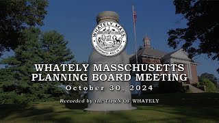 Whately Planning Board  October 30 2024 [upl. by Bum]