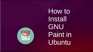 How to install GNU Paint in Ubuntu Operating System [upl. by Ramo]