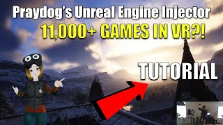 Praydogs Unreal Engine Injector makes THOUSANDS of GAMES Playable in VR  Setup Tutorial [upl. by Anirahc]