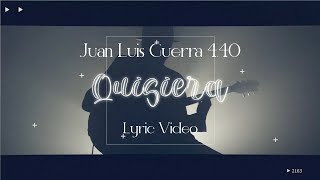 Juan Luis Guerra 440  Quisiera Video Lyric [upl. by Nylaras]