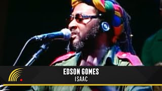 Edson Gomes  Isaac  Ao Vivo Em Salvador [upl. by Smail]