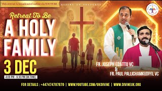 LIVE A Retreat to be Holy Family 3 December 2023 Divine UK [upl. by Arutnev]