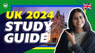 Study in UK Complete Guide 2024  UK Study Visa  Step by Step Process  Fees  Intakes [upl. by Lardner]