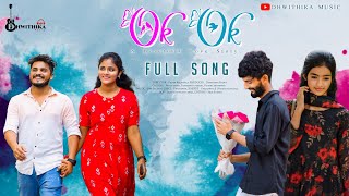 OK OK FULL SONG  Dhwithika Music  Irfan Pujitha Nandhini okoksong albumsong2024 [upl. by Ellertnom384]