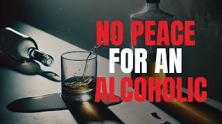 There Is No Peace For An Alcoholic The Frightening Impact Of Heavy Drinking [upl. by Oniratac]